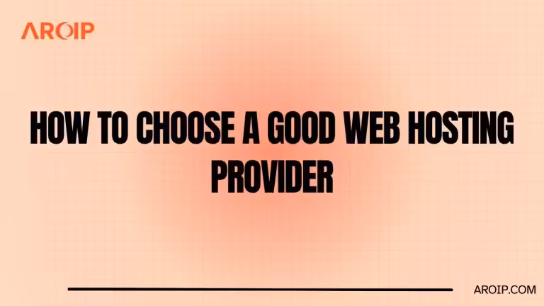 How to Choose a Good Web Hosting Provider