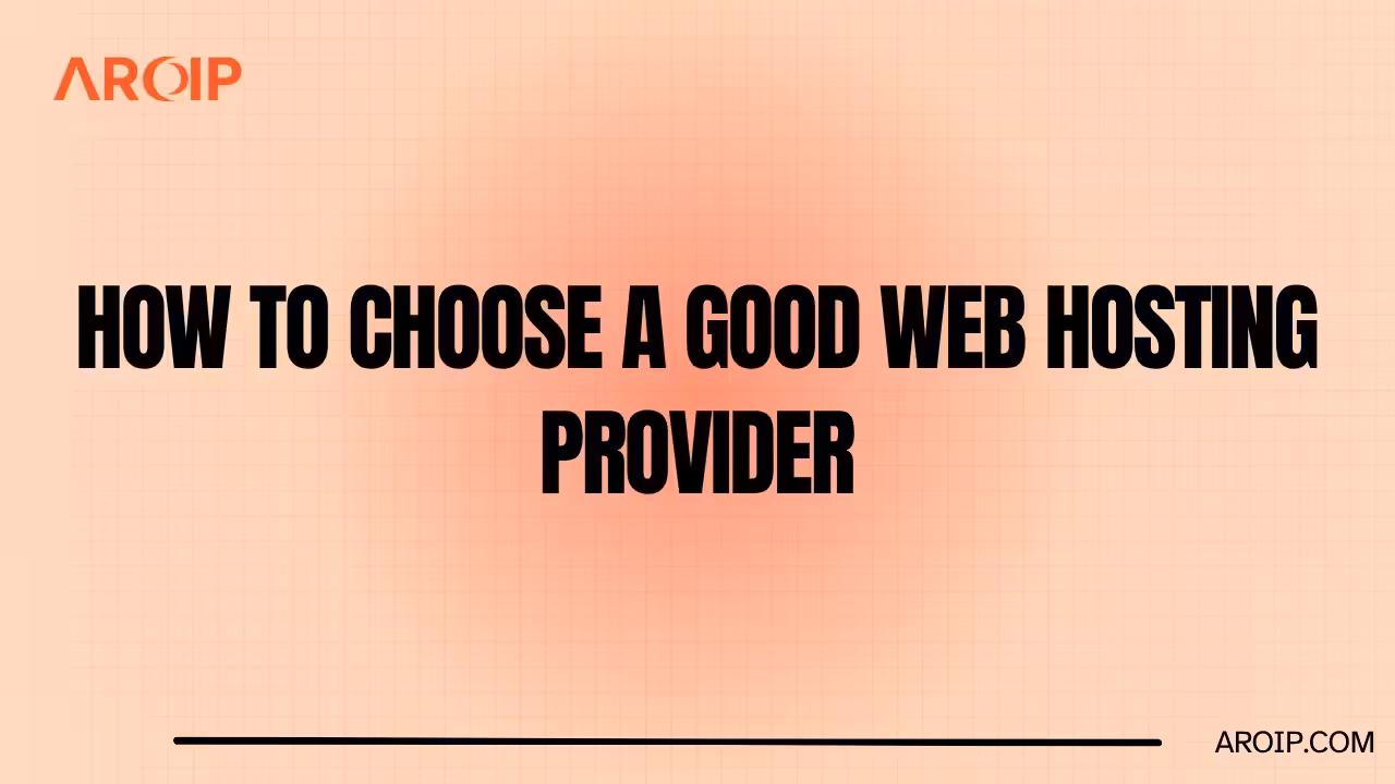 How to Choose a Good Web Hosting Provider